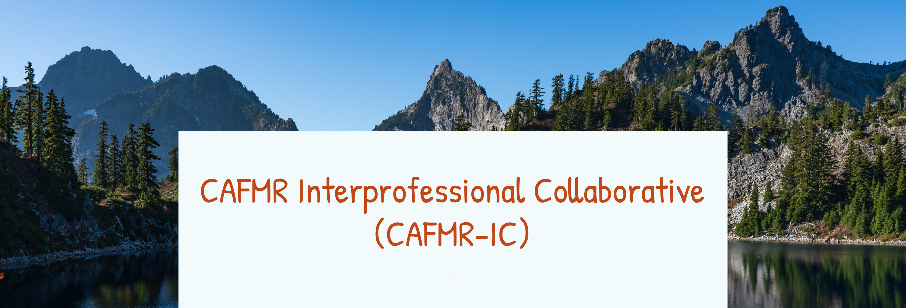 CAFMR Interprofessional Collaborative (CAFMR-IC)